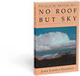 No Roof But Sky: Poetry of the American West By Jane Candia Coleman. [Her poems] are spare and lean and sinewy. A reader favorite and Wrangler winner! 