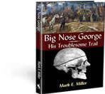 Big Nose George: His Troublesome Trail