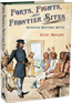 Forts, Fights & Frontier Sites: 
Wyoming Historic Locations: Precise, compact histories of frontier sites that made up Wyoming's future. 