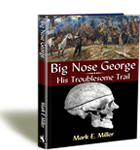 BIG NOSE GEORGE: HIS TROUBLESOME TRAIL
The outlaw made into shoes.